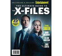 ENTERTAINMENT WEEKLY The Ultimate Guide to The X-Files: 25 Years - Inside Every Season & Film