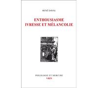Enthousiasme, ivresse, mélancolie