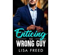 Enticing the Wrong Guy: Age Gap, Curvy Girl, He Falls First, Steamy Instalove Romance