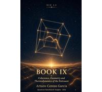 Enticuant: Book IX of the RCD 2.0 Program - Five Chapters on Coherence: Geometry, Thermodynamics, and Empirical Law