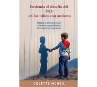 Entienda El Desafío Del -No- En Los Niños Con Autismo