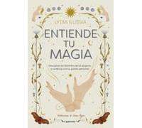 Entiende Tu Magia / Understand Your Magic