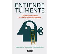 Entiende tu mente: Claves para navegar en medio de las tempestades