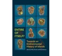 Entire Of Itself? Towards An Environmental History Of Islands