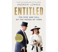 Entitled: The Rise and Fall of the House of York by Andrew Lownie [Paperback]
