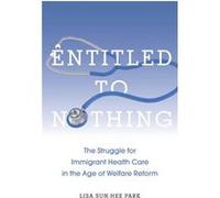 Entitled to Nothing by Lisa SunHee Park Lisa SunHee Park (Auteur)