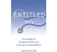 Entitled to Nothing by Lisa SunHee Park Lisa SunHee Park (Auteur)