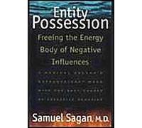 Entity Possession: Freeing The Energy Body Of Negative Influences