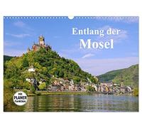 Entlang der Mosel (Wandkalender 2026 DIN A3 quer), CALVENDO Monatskalender: Fotos von alten Burgen und Weinbergen entlang der Mosel begleiten Sie mit diesem Kalender durch das Jahr.