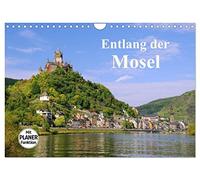 Entlang der Mosel (Wandkalender 2026 DIN A4 quer), CALVENDO Monatskalender: Fotos von alten Burgen und Weinbergen entlang der Mosel begleiten Sie mit diesem Kalender durch das Jahr.