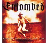 Entombed - Songs Of Satan Praise The Lord