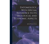 Entomology, With Special Reference To Its Biological And Economic Aspects