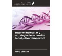 Entorno molecular y estrategia de expresión del objetivo terapéutico