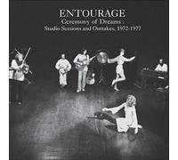 Entourage Ceremony of Dreams: Studio Sessions & Outtakes 1972-1977 (Vinyl)