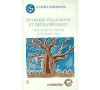 Entraide villageoise et développement - Groupements paysans au Burkina Faso - groupements paysans au Burkina-Faso - Bernard Ledea Ouedraogo - L'harmattan - Livre