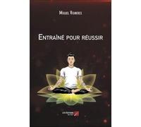 Entraîné Pour Réussir