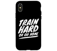 Entraîne-toi Dur ou rentre chez toi Fitness Coque pour iPhone X/XS