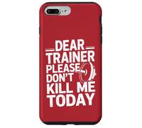 Entraînement Amusant en Disant « Dear Trainer Please Don't Kill Me Today » Coque pour iPhone 7 Plus/8 Plus