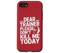 Entraînement Amusant en Disant « Dear Trainer Please Don't Kill Me Today » Coque pour iPhone SE (2020) / 7/8