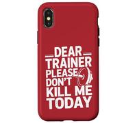 Entraînement Amusant en Disant « Dear Trainer Please Don't Kill Me Today » Coque pour iPhone X/XS