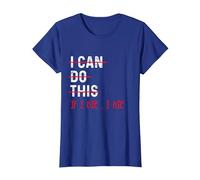 Entraînement Amusant « I Can Do This If I Die I Die I Die » T-Shirt, Femme, Bleu Royal, S