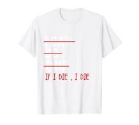 Entraînement Amusant « I Can Do This If I Die I Die I Die » T-Shirt, Homme, Blanc, 6XL