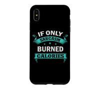 Entraînement Amusant - If Only Sarcasm Burned Calories Coque pour iPhone XS Max