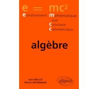 Entraînement au concours : Exercices corrigés Prépa économique et commerciale - voie éco - Algèbre