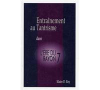 Entraînement Au Tantrisme Dans L'ere Du Rayon 7