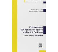 Entraînement aux habilités sociales appliqué à l'autisme - Guide pour les intervenants