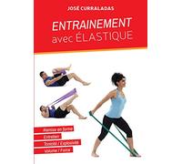 ENTRAINEMENT AVEC ELASTIQUE: Musculation en résistance progressive