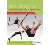 Entraînement Avec Sangles De Suspension - Gainage, Pilates, Ajustement Postural - De La Santé À La Performance, 160 Exercices