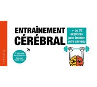 Entraînement Cérébral - + De 70 Exercices Pour Booster Votre Cerveau