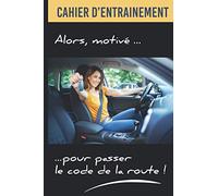 Entrainement Code De La Route | Carnet à Remplir Pour Révision et Préparation à l’Examen | 100 fiches: Idéal Pour Noter Ses Réponses et Son Évolution ... Conduite Accompagnée | | 15x23cm | 106 pages