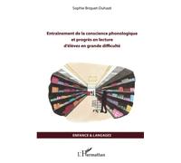 Entraînement de la conscience phonologique et progrès en lecture d'élèves en grande difficulté