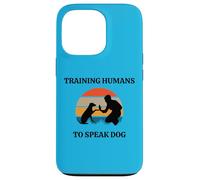 Entraînement des Humains à Parler Chien Dresseur Obéissance Chiens Dresseurs Coque pour iPhone 13 Pro