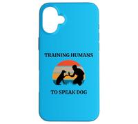 Entraînement des Humains à Parler Chien Dresseur Obéissance Chiens Dresseurs Coque pour iPhone 16 Plus