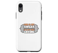 Entraînement drôle This is Not Sweat It's My Body Crying Coque pour iPhone XR