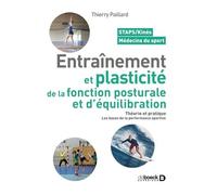Entraînement Et Plasticité De La Fonction Posturale Et D'équilibration - Théorie Et Pratique - Les Bases De La Performance Sportive