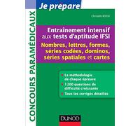 Entraînement intensif aux tests d'aptitude IFSI: Nombres, lettres, formes, séries codées, dominos, séries spatiales et cartes