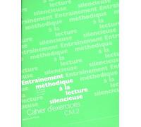 Entraînement Méthodique À La Lecture Silencieuse - Cahier D'exercices Cm2