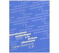 Entraînement Méthodique À La Lecture Silencieuse - Cahier D'exercices Cp