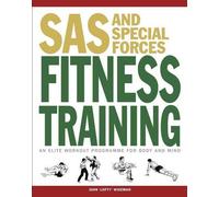 Entraînement physique des SAS et des forces spéciales : Un programme d'entraînement d'élite pour le corps et l'esprit