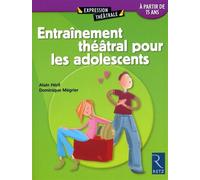 Entraînement théâtral pour les adolescents - Alain Héril - Retz Eds - broché - Guide