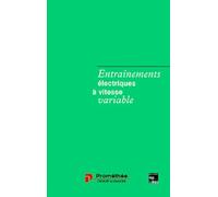 Entrainements électriques à vitesse variable T1 : rappels d'électrotechnique et de mécanique, les procédés de variation de vitesse