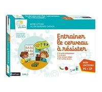 Entraîner le cerveau à résister - Non lecteur - PS à CP Marie Letang (Auteur), Julien Garbarg-Chenon (Auteur), Olivier Houdé (Préface), Gregoire Borst (Préface)