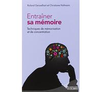 Entraîner sa mémoire: Techniques de mémorisation et de concentration