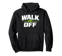 Entraîneur Amusant Walk It Off Sweat à Capuche
