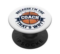 Entraîneur de basket-ball parce que je suis l'entraîneur, c'est pourquoi PopSockets PopGrip Adhésif