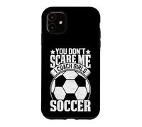Entraîneur de Football pour Filles You Don't Scare Me Coque pour iPhone 11